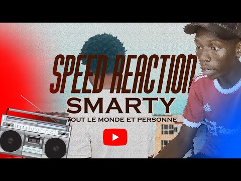 [SPEED RÉACTION] Smarty - Tout le monde et personne