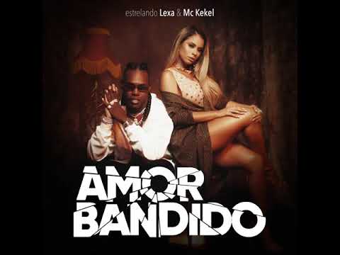 Lexa e MC kekel -Amor bandido