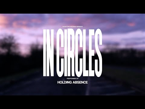 Holding Absence - In Circles (OFFICIAL MUSIC VIDEO)