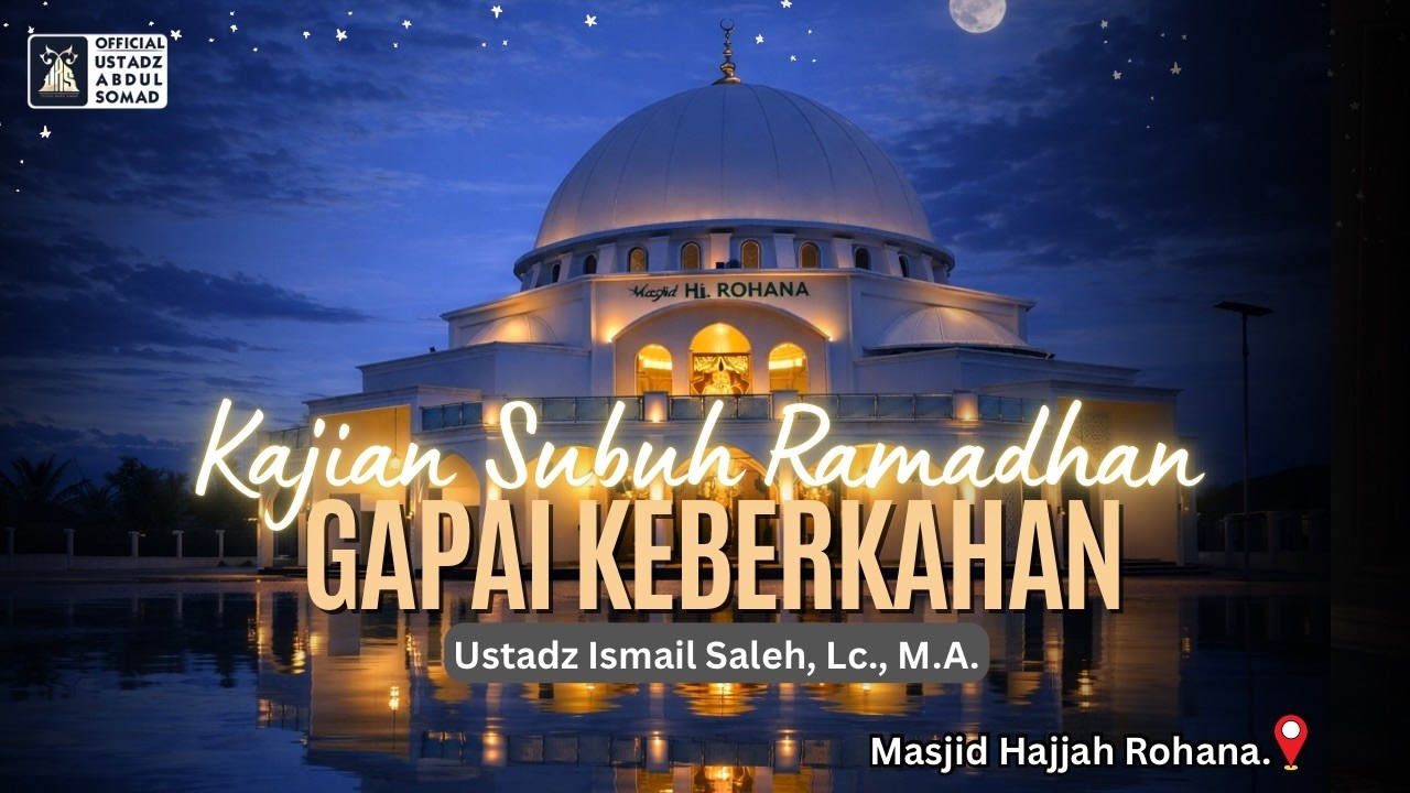 LIVE | Kajian Subuh Ramadhan Gapai Keberkahan | Ustadz Ismail Saleh, Lc., M.A.