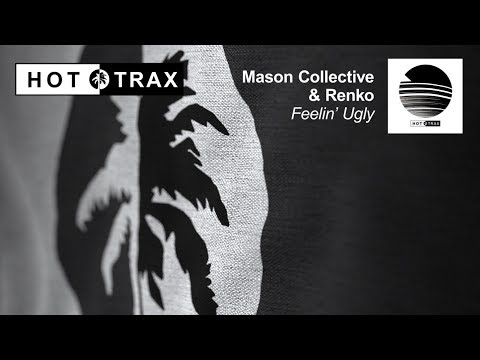 Mason Collective & RENKO - Feelin' Ugly