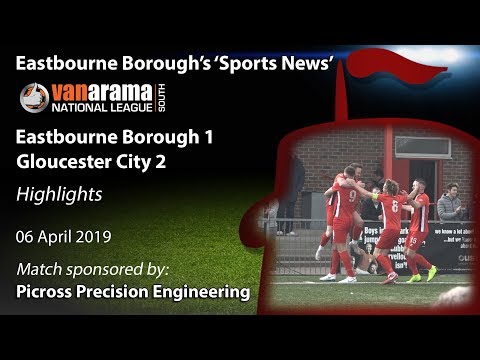 ‘Sports News’: Eastbourne Borough 1 v 2 Gloucester City – National League South Highlights