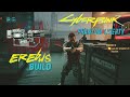 The Erebus Build You Didn't Know You Want To Try - Ep2 - Cyberpunk 2077 Phantom Liberty