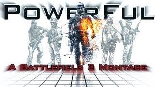 preview picture of video 'POWERFUL - A Battlefield 3 PC Montage'