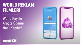 World Pay ile Araçta Ödeme Nasıl Yapılır?