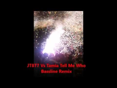 JT8T7 Vs Tamia Tell Me Who Bassline Remix 2016