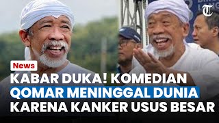 Kabar Duka! Komedian Senior Abah Qomar Meninggal Dunia, Sempat Dirawat karena Kanker Usus Besar