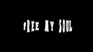 FREE MY SOUL