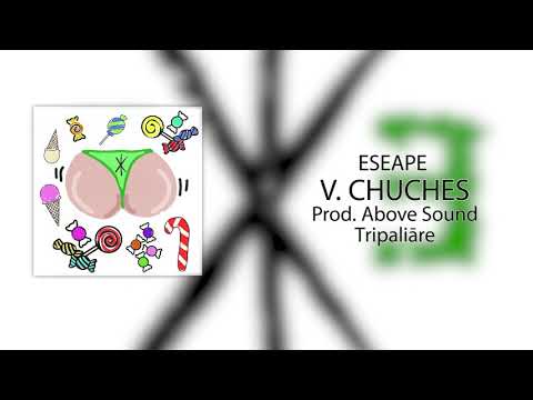 05. CHUCHES - Eseape [Prod. Above Sound] (Audio) #Tripaliāre
