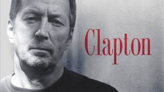 Eric Clapton - Never Make You Cry