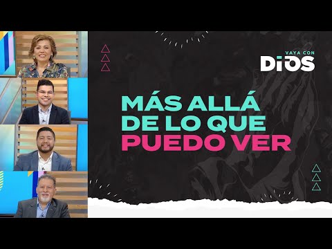 VayaconDios Ep. 721 - Más allá de lo que puedo ver