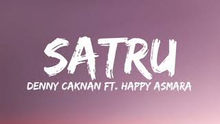 Download lagu SATRU - Denny Caknan ft. Happy Asmara (Lyrics) mp3