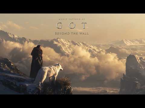 Beyond the Wall - Epic Fantasy GOT Ambient Music | Relax, Sleep & Focus