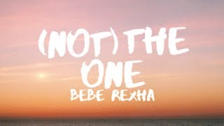 Bebe Rexha - (Not) The One (Lyrics / Lyric Video) Bebe Rexha - (Not) The One (Lyrics / Lyric Video)