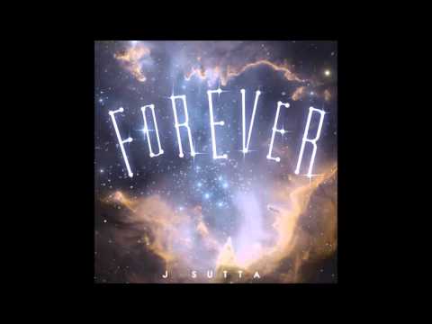J Sutta - Forever (Audio)