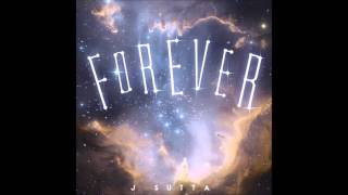 J Sutta - Forever (Audio)