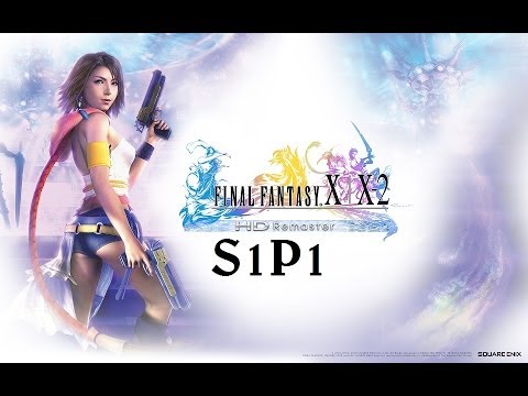 Let's Play Final Fantasy X-2 HD Remaster S1P1 - Chasing Dreams