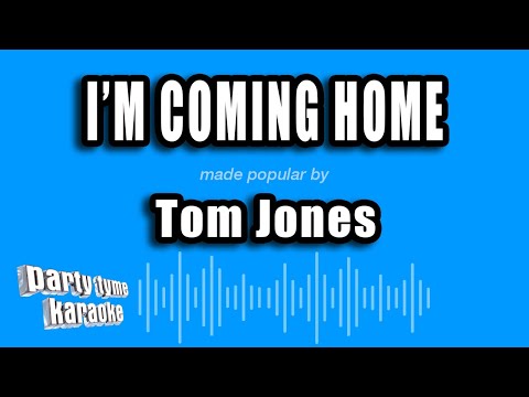 Tom Jones - I'm Coming Home (Karaoke Version)