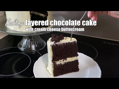 Baking Layered Chocolate Cake with Cream Cheese Buttercream Frosting - such a delicious cake!