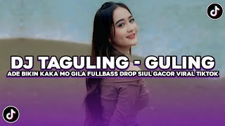 Download lagu DJ TAGULING GULING - ADE BIKIN KAKA MO GILA FULL BASS DROP SIUL GACOR VIRAL TIKTOK TERBARU 2026 !! mp3