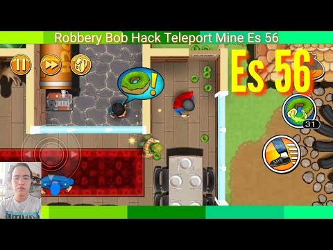 Robbery Bob Hack Teleport Mine Super man Es 56 - Success Nguyen