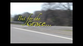 But for the Grace... - Official Trailer