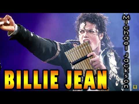 Michael Jackson - Billie Jean - Pan Flute Version