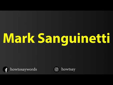 How To Pronounce Mark Sanguinetti