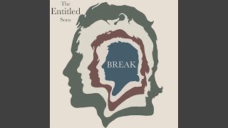 Musik-Video-Miniaturansicht zu Break Songtext von The Entitled Sons