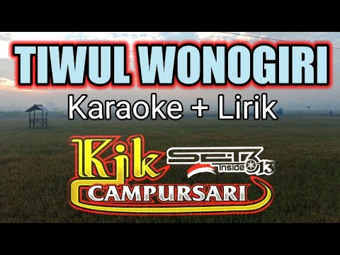 TIWUL WONOGIRI Karaoke + Lirik [[ KJK Campursari ]]
