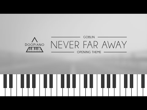 [Goblin OST] Never Far Away (Round and Round Opening Ver.) Piano Cover