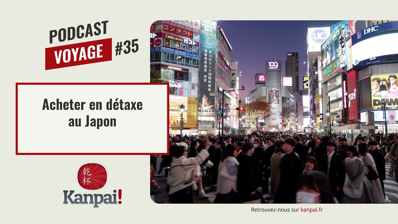[VOYAGE #35] Acheter en détaxe au Japon