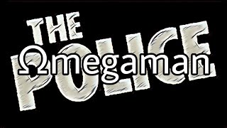 THE POLICE - Ωmegaman (Lyric Video)