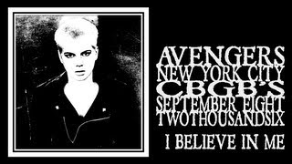Avengers - I Believe In Me (CBGB's 2006)
