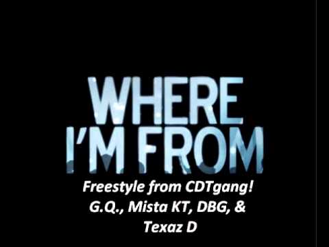 G.Q. feat Mista KT, DBG, & Texaz D - Where I'm From 
