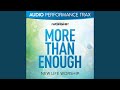 More Than Enough [Original Key Trax without Background Vocals]