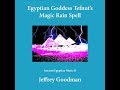 Egyptian Goddess Tefnut's Magic Rain Spell - Ancient Egyptian Music II (17 of 17)