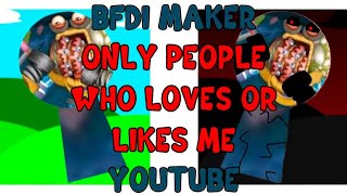 My Sprunki OC: bfdi maker (Only people who loves or likes me)