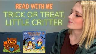 Read With Me: Trick or Treat, Little Critter | Halloween Story Read Aloud (Ages 2–6)