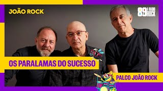 OS PARALAMAS DO SUCESSO - João Rock 2024 (Show Completo)