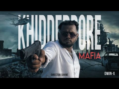 DWIN-X - KHIDDERPORE MAFIA ( Official music video )