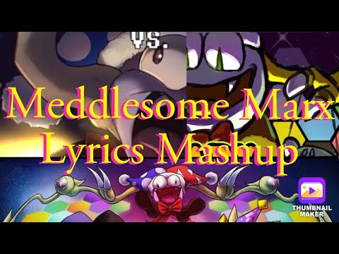 Meddlesome Marx With Lyrics MASHUP