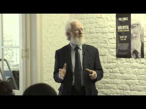 Full Circle & David Crystal: The Future of Englishes