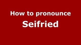 How to pronounce Seifried