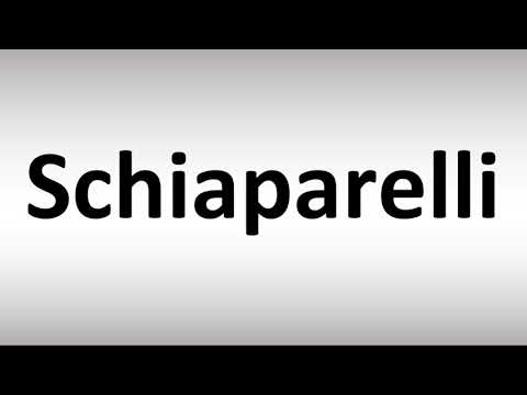 How to Pronounce Schiaparelli