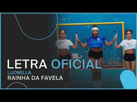 Ludmilla - Rainha da Favela (LETRA OFICIAL)