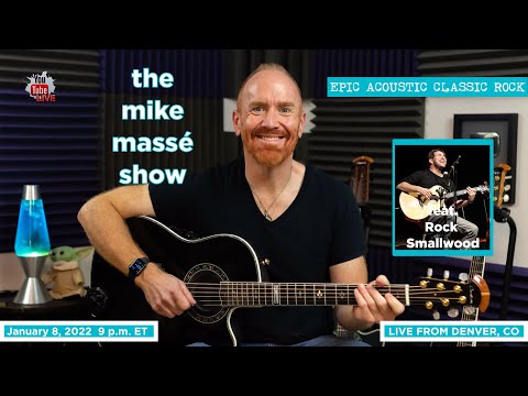 Epic Acoustic Classic Rock Live Stream: Mike Massé Show Episode 195, Rock Smallwood guest musician