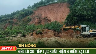 Tiếp tục sạt lở 4 điểm trên đèo Lò Xo, cô lập nhiều tài xế | ANTV