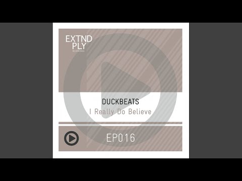 I Really Do Believe (Original Mix)