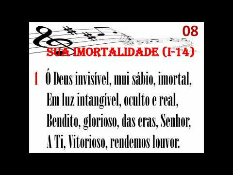 Hino 8:  Ó Deus invisível, mui sábio, imortal (I-14) - Walter Chalmers Smith